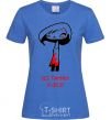 Women's T-shirt WITHOUT PANIC! I'M A FAIRY royal-blue фото