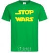 Men's T-Shirt STOP WARS kelly-green фото