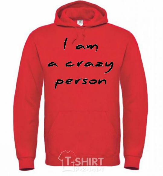 Men`s hoodie I AM A CRAZY PERSON bright-red фото