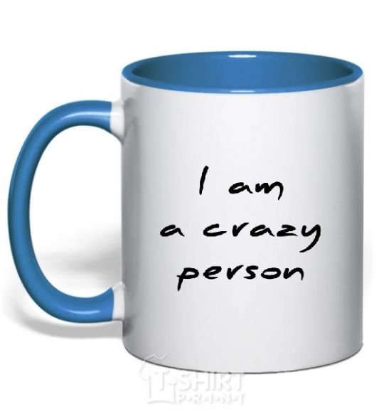 Mug with a colored handle I AM A CRAZY PERSON royal-blue фото