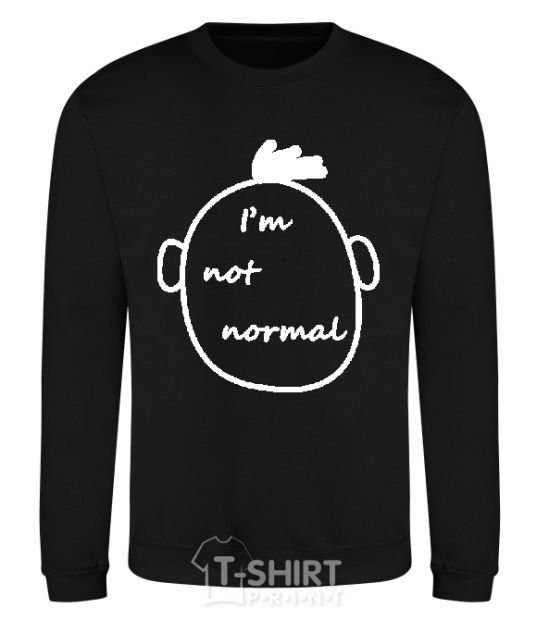 Sweatshirt I AM NOT NORMAL black фото
