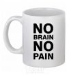 Ceramic mug NO BRAIN - NO PAIN White фото