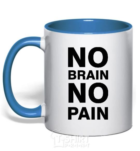 Mug with a colored handle NO BRAIN - NO PAIN royal-blue фото