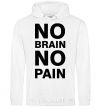 Men`s hoodie NO BRAIN - NO PAIN White фото