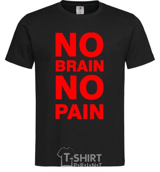 Men's T-Shirt NO BRAIN - NO PAIN black фото