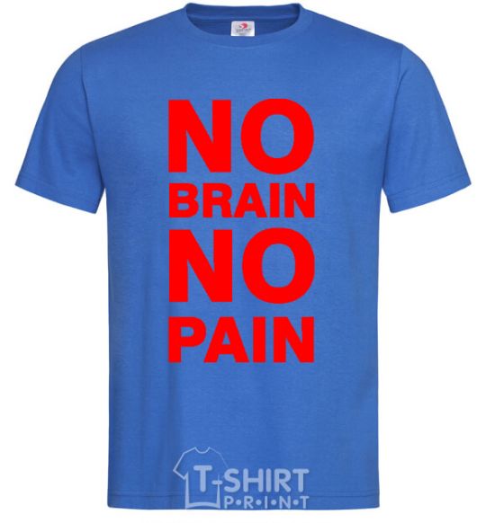 Men's T-Shirt NO BRAIN - NO PAIN royal-blue фото