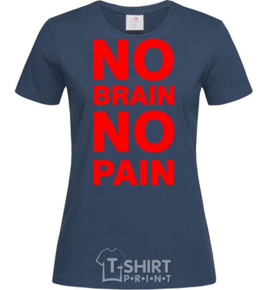 Women's T-shirt NO BRAIN - NO PAIN navy-blue фото