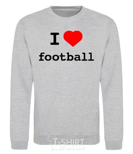 Sweatshirt I LOVE FOOTBALL V.1 sport-grey фото