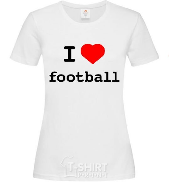 Women's T-shirt I LOVE FOOTBALL V.1 White фото