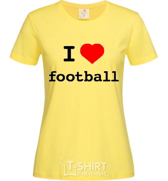 Женская футболка I LOVE FOOTBALL V.1 Лимонный фото
