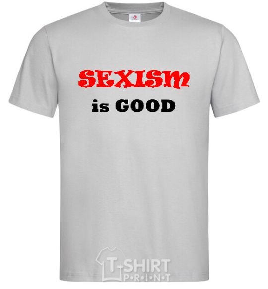 Men's T-Shirt SEXISM IS GOOD grey фото