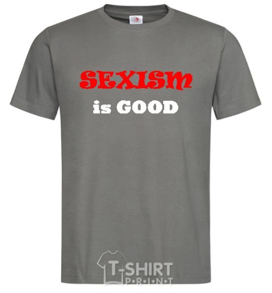Men's T-Shirt SEXISM IS GOOD dark-grey фото