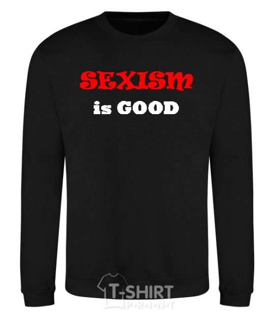 Sweatshirt SEXISM IS GOOD black фото