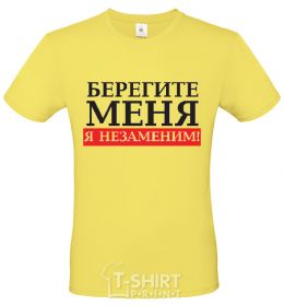 Men's T-Shirt TAKE CARE OF ME, I'M IRREPLACEABLE cornsilk фото