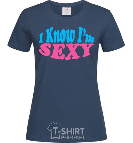 Women's T-shirt YES, I KNOW I'M SEXY navy-blue фото