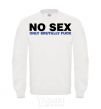 Sweatshirt NO SEX, ONLY BRUTALLY FUCK White фото