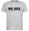 Мужская футболка NO SEX, ONLY BRUTALLY FUCK Серый фото