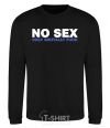 Sweatshirt NO SEX, ONLY BRUTALLY FUCK black фото