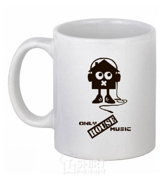 Ceramic mug ONLY HOUSE MUSIC White фото