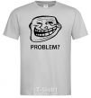 Men's T-Shirt PROBLEM? grey фото