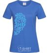 Women's T-shirt ... LIFE MAKES SENSE royal-blue фото