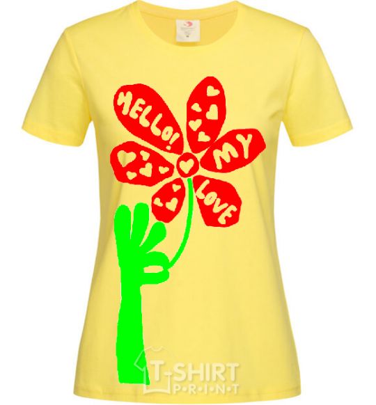 Women's T-shirt HELLO! MY LOVE cornsilk фото