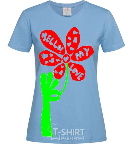 Women's T-shirt HELLO! MY LOVE sky-blue фото