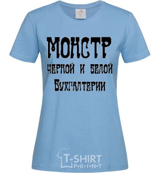 Women's T-shirt The monster of black and white accounting sky-blue фото