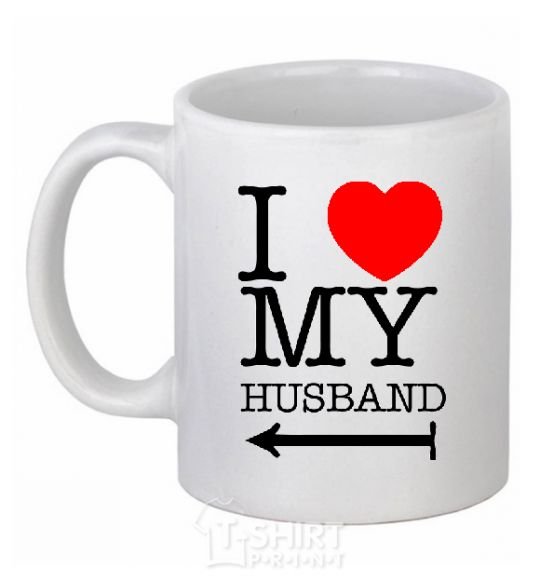 Ceramic mug I love my husband White фото