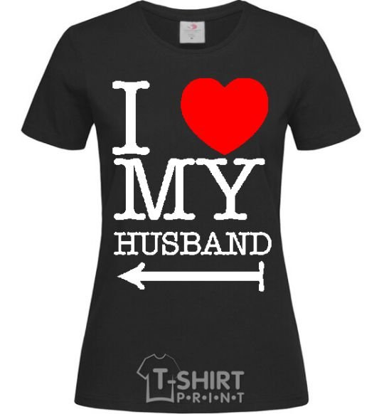 Women's T-shirt I love my husband black фото