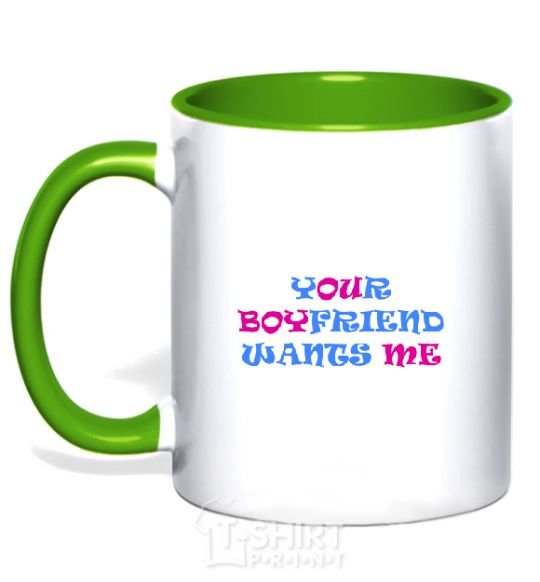 Mug with a colored handle YOUR BOYFRIEND WANTS ME kelly-green фото