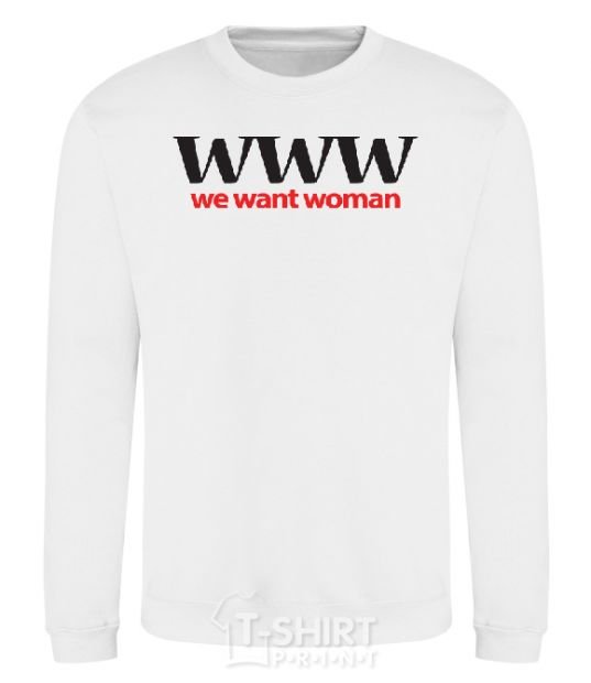 Sweatshirt WE WANT WOMAN White фото