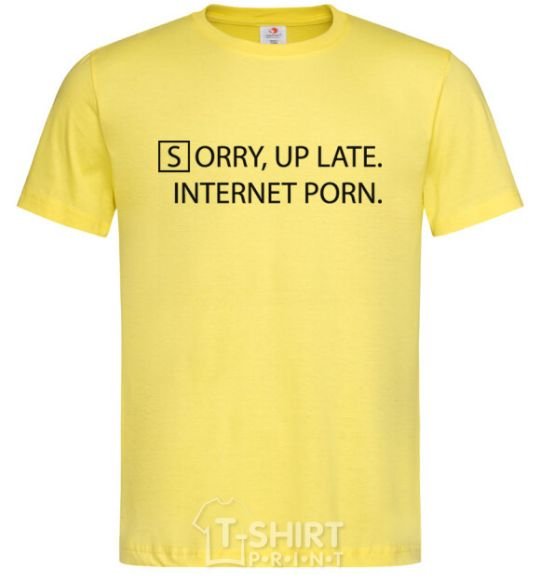 Мужская футболка SORRY, UP LATE. INTERNET PORN Лимонный фото