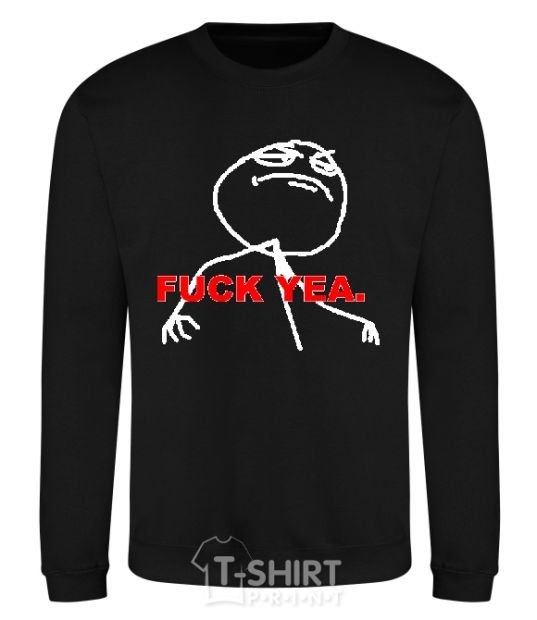Sweatshirt FUCK YEA. black фото