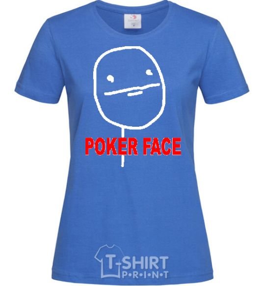 Women's T-shirt POKER FACE royal-blue фото