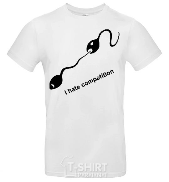 Men's T-Shirt I HATE COMPETITION White фото