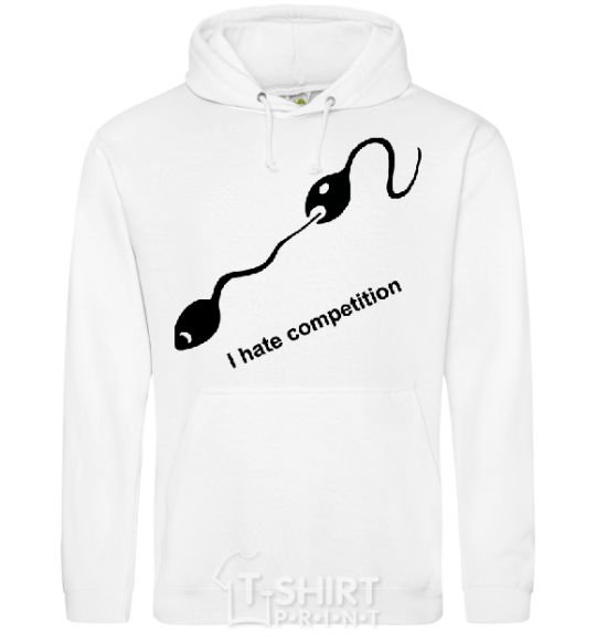Men`s hoodie I HATE COMPETITION White фото