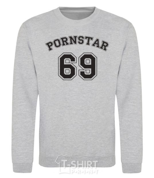 Sweatshirt PORNSTAR 69 inscription sport-grey фото