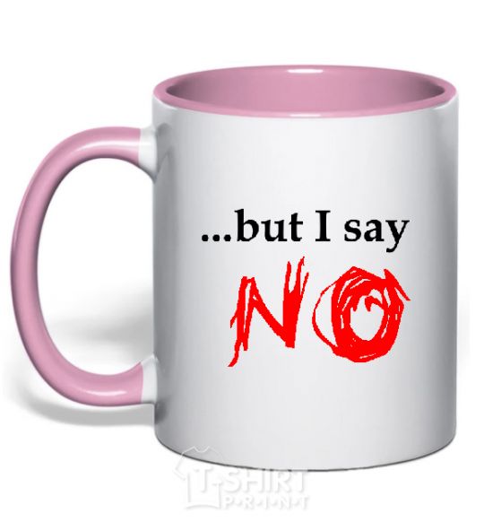 Mug with a colored handle BUT I SAY NO light-pink фото