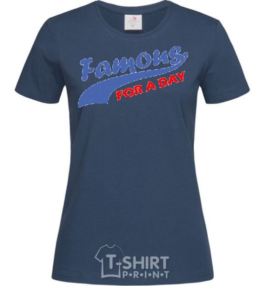 Women's T-shirt FAMOUS FOR A DAY navy-blue фото