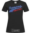 Women's T-shirt FAMOUS FOR A DAY black фото