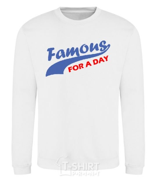 Sweatshirt FAMOUS FOR A DAY White фото