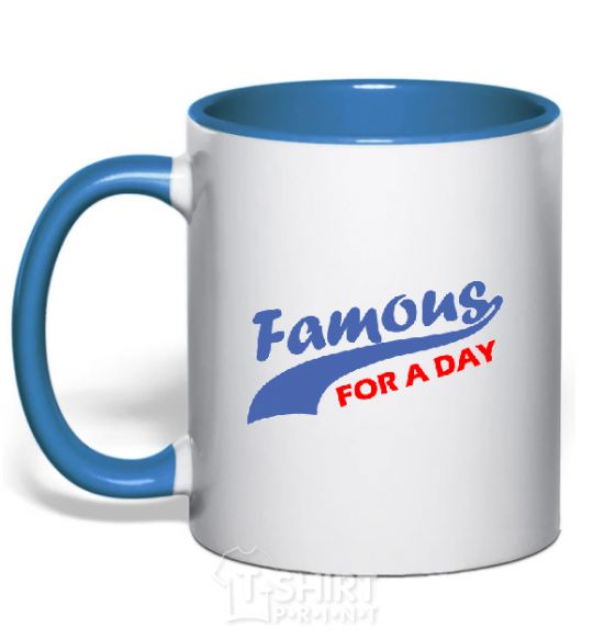 Mug with a colored handle FAMOUS FOR A DAY royal-blue фото