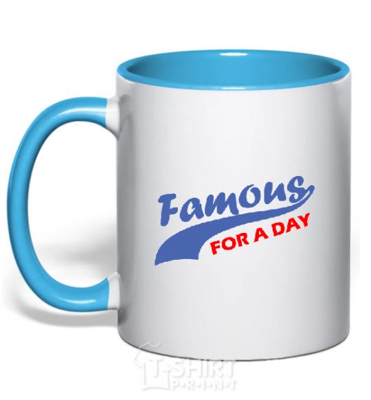 Mug with a colored handle FAMOUS FOR A DAY sky-blue фото