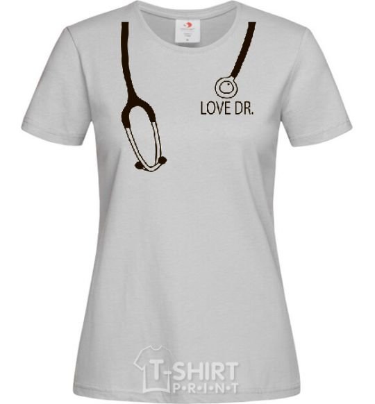 Women's T-shirt LOVE DR. grey фото