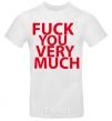 Men's T-Shirt FUCK YOU VERY MUCH White фото