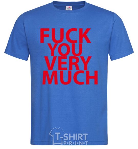 Men's T-Shirt FUCK YOU VERY MUCH royal-blue фото