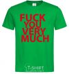 Men's T-Shirt FUCK YOU VERY MUCH kelly-green фото