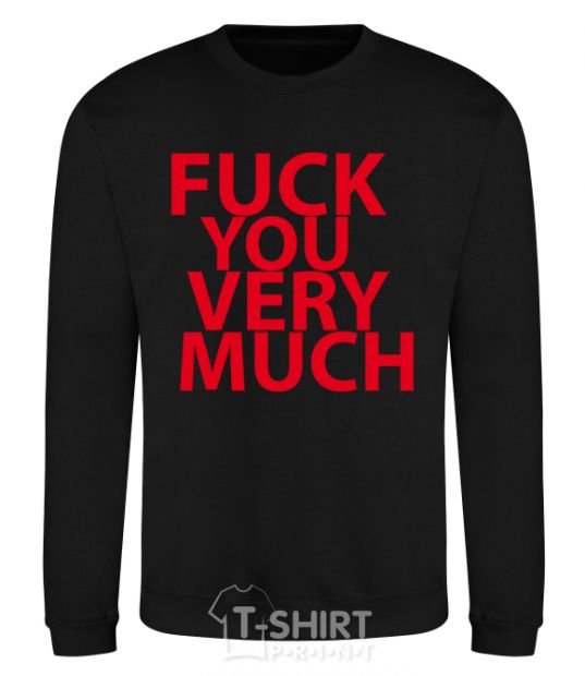 Sweatshirt FUCK YOU VERY MUCH black фото