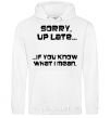 Men`s hoodie SORRY UP LATE ... White фото